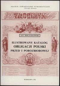 Jan Moczydłowski - Ilustrowany katalog obligacji