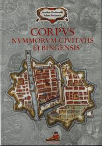 wydawnictwa polskie, Dutkowski Jarosław, Suchanek Adam - Corpus Nummorum Civitatis Elbingensis;..