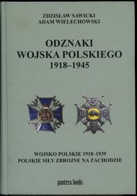 wydawnictwa polskie, Zdzisław Sawicki, Adam Wielechowski - Odznaki Wojska Polskiego 1918-1945: ..