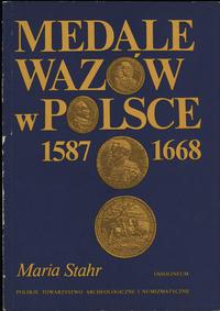 wydawnictwa polskie, Maria Stahr - Medale Wazów w Polsce 1587-1668, Ossolineum 1990
