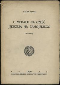 wydawnictwa polskie, Rudolf Mękicki – O medalu na cześć Jędrzeja hr. Zamojskiego, Lwów 1926