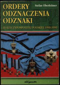 wydawnictwa polskie, Oberleitner Stefan – Ordery, odznaczenia, odznaki III Rzeczypospolitej Pol..