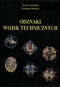 wydawnictwa polskie, Turlejski Janusz, Markert Wojciech – Odznaki wojsk technicznych, Pruszków
