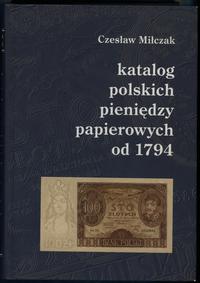 wydawnictwa polskie, Miłczak Czesław – Katalog polskich pieniędzy papierowych od 1794, 3. wydan..