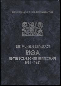 wydawnictwa zagraniczne, E. Kruggel, G. Gerbasevskis -  Die Münzen der Stadt Riga unter polnischen ..