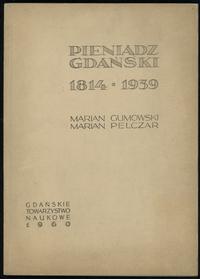 wydawnictwa polskie, Gumowski Marian, Pelczar Marian – Pieniądz Gdański 1814-1939, Gdańsk 1960
