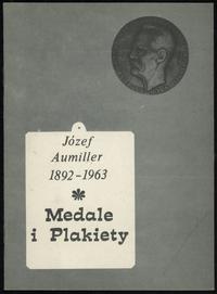 wydawnictwa polskie, Gosławska Halina – Józef Aumiller • 1892–1963. Medale i plakiety, Biała Po..