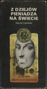 wydawnictwa polskie, Henryk Cywiński - Z dziejów pieniądza na świecie, Warszawa 1986