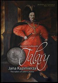 wydawnictwa polskie, Dutkowski Jarosław – Talary Jana Kazimierza, Gdańsk 2012, ISBN 9788392745389