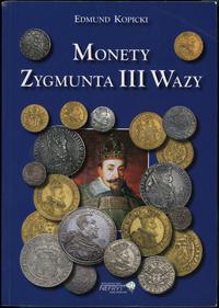 Kopicki Edmund – Monety Zygmunta III Wazy, Szcze