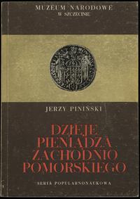 Piniński Jerzy – Dzieje pieniądza zachodniopomor