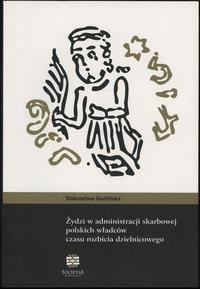 Dobrochna Gorlińska - Żydzi w administracji skar