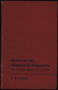 wydawnictwa zagraniczne, Mort S. R. – Coins of the Hapsburg Emperors and Related Issues 1619 to 191..