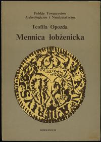 wydawnictwa polskie, Opozda Teofila – Mennica łobżenicka, Ossolineum 1975