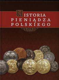 Kalwat Wojciech – Historia Pieniądza Polskiego, 