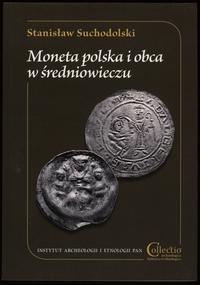 Suchodolski Stanisław – Moneta polska i obca w ś