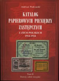wydawnictwa polskie, Podczaski Andrzej - Katalog papierowych pieniędzy zastępczych z ziem polsk..