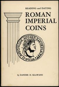 wydawnictwa zagraniczne, Klawans Zander H. – Reading and Dating Roman Imperial Coins, New York 1982..