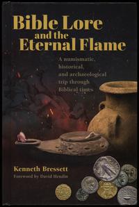 wydawnictwa zagraniczne, Bressett Kenneth – Bible Lore and the Eternal Flame. A numismatic, histori..