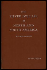 wydawnictwa zagraniczne, Raymond Wayte – The Silver Dollars of North and South America, Racine 1964..