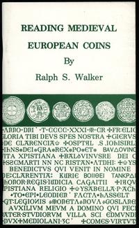 wydawnictwa zagraniczne, Walker Ralph S. – Reading Medieval European Coins, 2. edycja, 2. druk Fair..