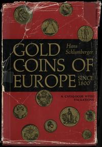 wydawnictwa zagraniczne, Hans Schlumberger – Gold Coins of Europe since 1800, Nowy York 1968, brak ..