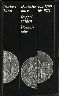 wydawnictwa zagraniczne, Norbert Thun - Deutsche Taler, Doppelgulden, Doppeltaler von 1800 bis 1871..