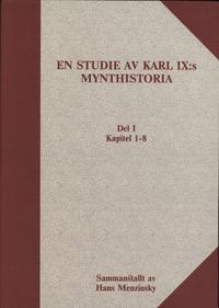 En Studie av Karl IX:s Mynthistoria, I, II i III