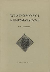 Wiadomości Numizmatyczne, Rok I, zeszyt 2/1957, 