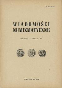 Wiadomości Numizmatyczne Rok XXIII - zeszyt 4 (90), Warszawa 1979
