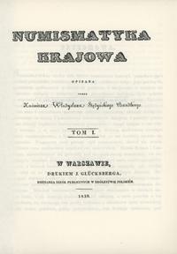 wydawnictwa polskie, Stężyński - Bandtke, Numizmatyka Krajowa, przedruk z wydania z 1839 roku, ..