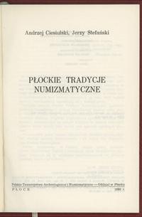 wydawnictwa polskie, Ciesiulski A., Stefański J. - Płockie Tradycje Numizmatyczne, Płock 1990 rok