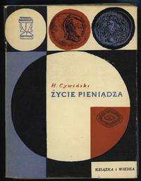 Henryk Cywiński - Życie Pieniądza, wyd. pod reda