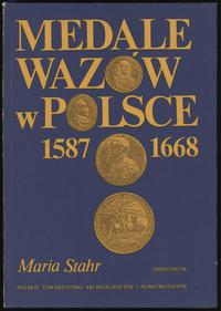 Maria Stahr - Medale Wazów w Polsce 1587- 1668, 