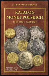 Janusz Parchimowicz - Katalog monet polskich w l