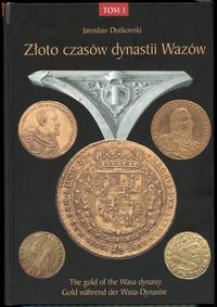 Jarosław Dutkowski - Złoto czasów dynastii Wazów
