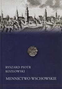 Ryszard Piotr Kozłowski – Mennictwo Wschowskie, 