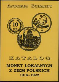 wydawnictwa polskie, Andrzej Schmidt - Katalog monet lokalnych z ziem polskich 1916-1922, Gniez..