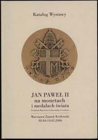 wydawnictwa polskie, Jan Paweł II na monetach i medalach świata, Warszawa 2006