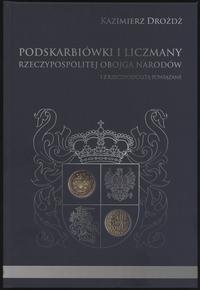 wydawnictwa polskie, Drożdż Kazimierz - Podskarbiówki i liczmany Rzeczypospolitej Obojga Narodó..