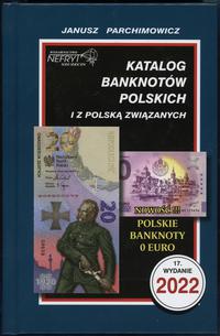 wydawnictwa polskie, Parchimowicz Janusz – Katalog banknotów polskich i z Polską związanych, Sz..