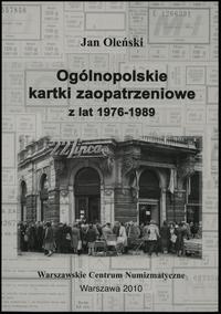 wydawnictwa polskie, Oleński Jan – Ogólnopolskie kartki zaopatrzeniowe z lat 1976-1989, Warszaw..