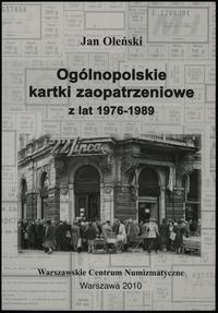 wydawnictwa polskie, Oleński Jan – Ogólnopolskie kartki zaopatrzeniowe z lat 1976-1989, Warszaw..