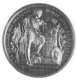 medal autorstwa Dusseauta wybity z okazji Rewolucji Lipcowej w 1830 roku, Aw: Postać w stroju antycznym opartao postument z datami: 27,28,29 JUILLET 1830, wokół napis: AUX MEMOIRES DES FRANCAIS MORTS POUR LALIBERTE, w odcinku DUSSEAUT, F., Rw: W wieńcu z liści dębowych i laurowych napis poziomy w pięciuwierszach: AUX BRAVES DEFENSEURS DE NOS LOIS LA PATRIE RECONNAISSANTE, srebro 41 mm, 37.03 g.