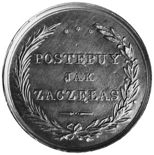 medal nagrodowy dla uczennic szkoły guwernantek, niesygnowany, wybity w 1825 roku Aw: Napis: POSTĘPUY JAKZACZĘŁAŚ
