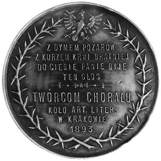 medal wybity w 1893 roku dla uhonorowania poety Kornela Ujejskiego twórcy chorału, Aw: Popiersie Ujejskiego iNikorowicza i napis, Rw: W wieńcu cierniowym pamiątkowy napis, H-Cz.10481. srebro 45.4 mm, 32.79 g.