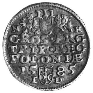 trojak 1585, Olkusz, Aw: Popiersie w koronie i napis, Rw: Herby i napis, Gum.713, Kurp.185 R1, odmiana z literamiN-H