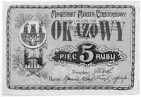 5 rubli 1915, wydane przez Magistrat Miasta Częstochowy- na stronie głównej nadruk w kolorze czerw..