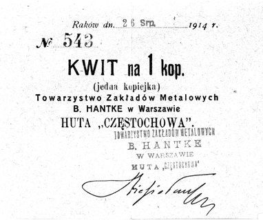 Raków, kwit na 1 kopiejkę, 26.08.1914, wydany przez Tow. Zakładów Metalowych B. Hantke w Warszawie, Huta \Częstochowa, Jabł. -.,"II/III,1