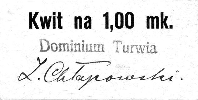 Turwia-Dominium, kwit na 1 markę, podpis Z. Chłapowski, Jabł. 3543 R6.